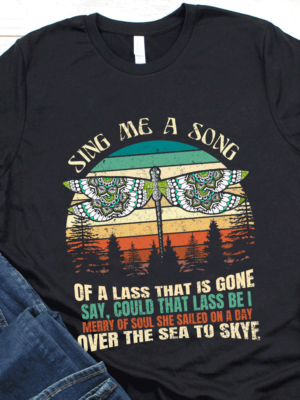 Outlander Sing Me A Song Shirt Outlander Sing Me A Song Shirt