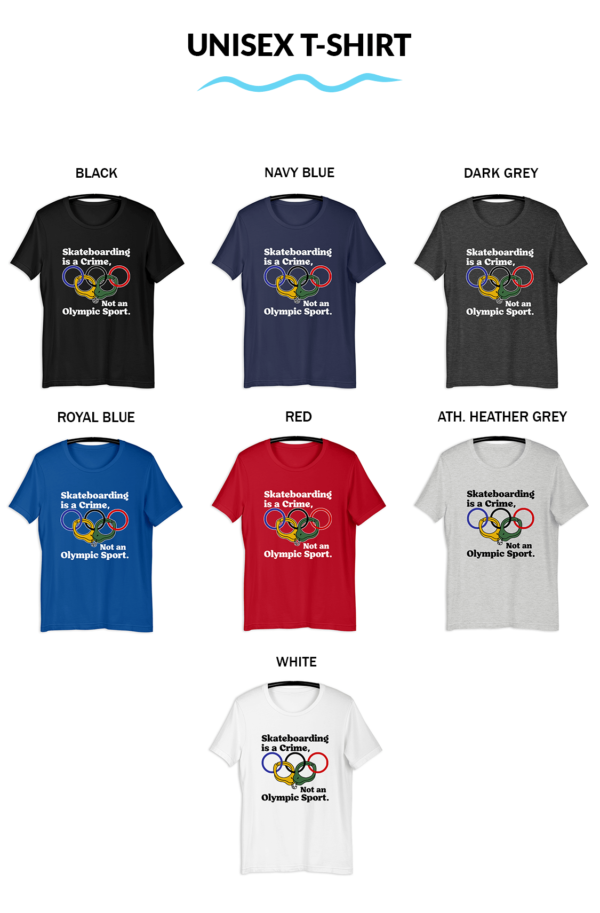Skateboarding Is A Crime Not An Olympic Sport Unisex Shirt Skateboarding Is A Crime Not An Olympic Sport Shirt