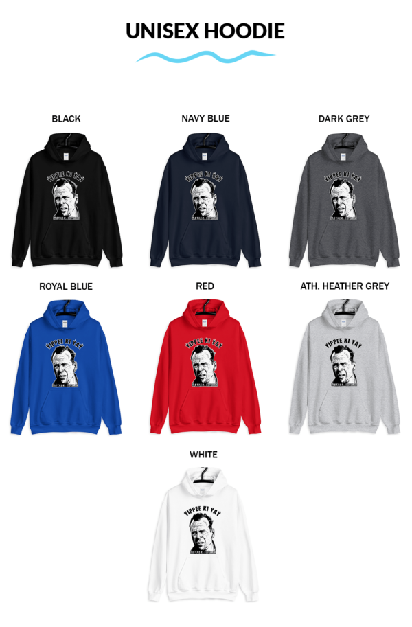 Yippee Ki Yay Mother f cker Unisex Hoodie Yippee Ki Yay Mother f cker Shirt