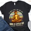 Funny Meditation I'm Mostly Peace Love And Light And A Little Go F Yourself T-Shirt