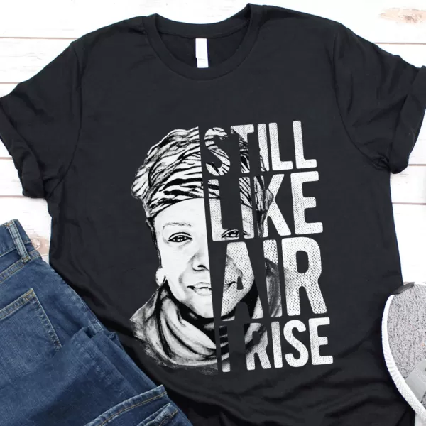 Still Like Air I Rise Maya Angelou T-Shirt Product Image