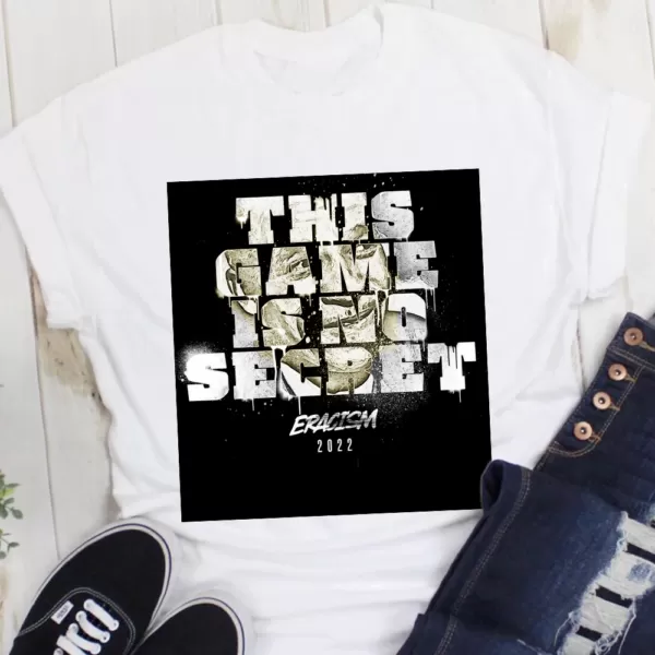 This Game Is No Secret 2 Tshirt 1