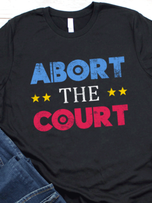 Abort The Court Shirt