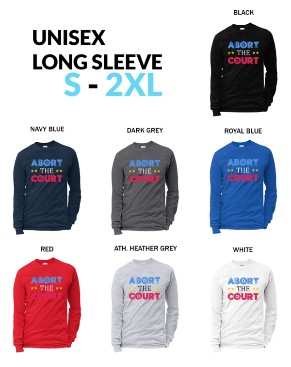 Abort The Court Unisex Long Sleeve Abort The Court Shirt