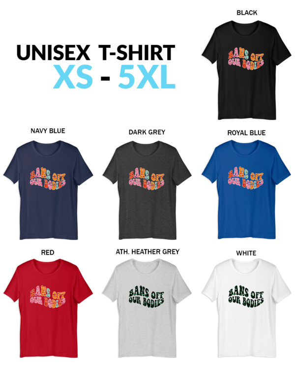 Bans Off Our Bodies Unisex Shirt Bans Off Our Bodies Shirt, Pro Choice Shirt, Feminist Shirt, Womens Rights Protest Shirt, Feminism Gift, My Body My Choice, Roe V Wade Shirt