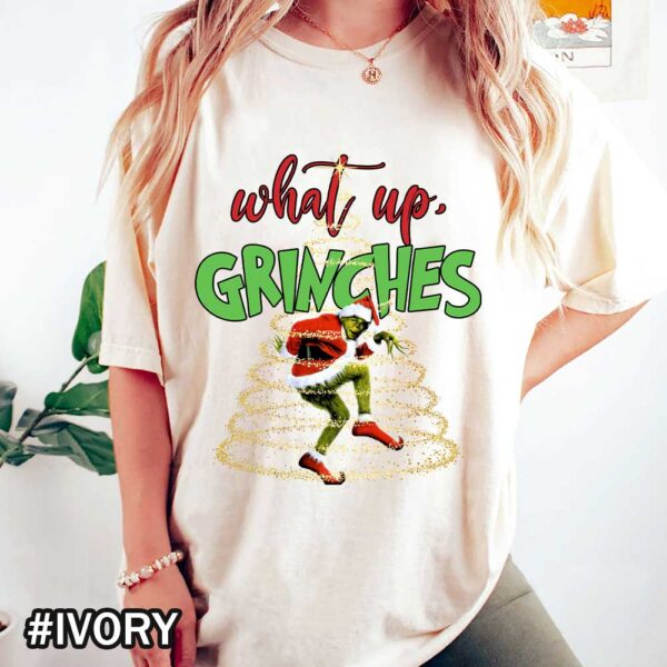 Comfort Colors What Up Grinches Funny Grinch Christmas T shirt Grinch Cute Christmas tee Gift Ivory Shirt Christmas What Up Grinches Comfort Colors T-Shirt