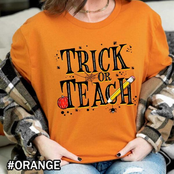Halloween Teacher Shirt Trick or Teach Funny Teacher Shirt Orange Shirt Halloween Trick or Teach T-Shirt for Teachers