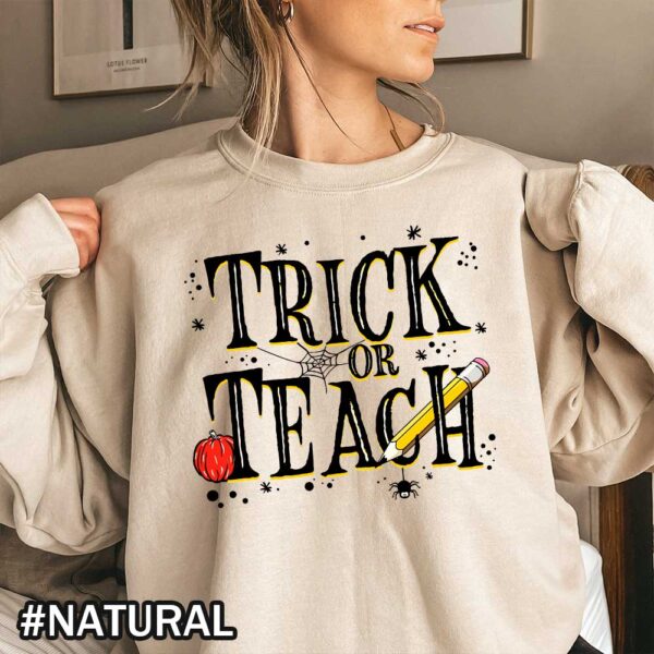 Halloween Teacher Shirt Trick or Teach Funny Teacher Shirt Sweatshirt Halloween Trick or Teach T-Shirt for Teachers