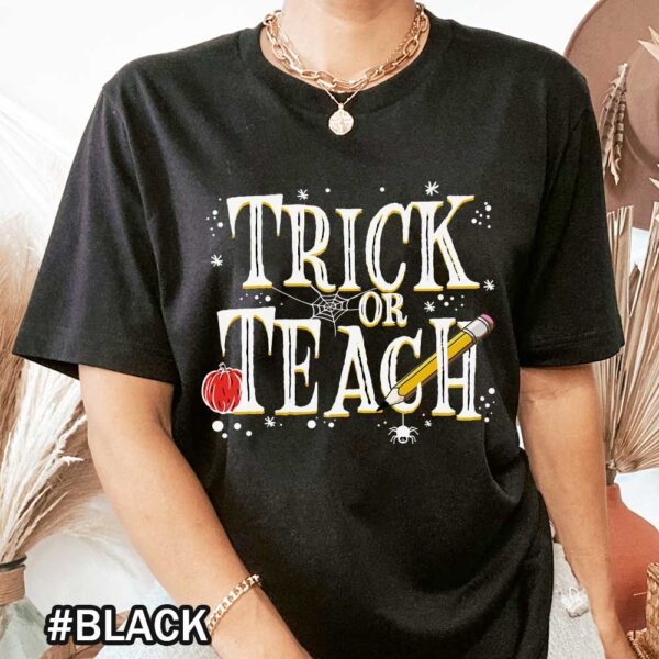Halloween Teacher Shirt Trick or Teach Funny Teacher Shirt Tshirt Halloween Trick or Teach T-Shirt for Teachers