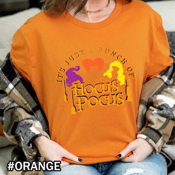 Its Just a Bunch of Hocus Pocus Halloween Party Shirts Hocus Pocus Sanderson Sisters Orange Shirt Halloween It’s Just a Bunch of Hocus Pocus T-Shirt