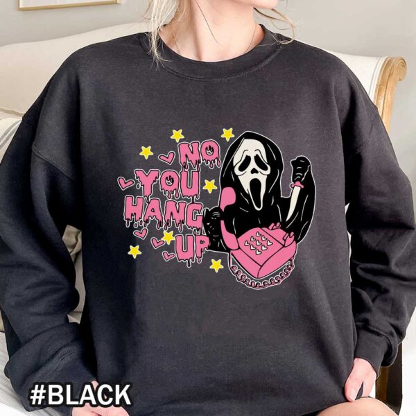 No You Hang Up Scream Halloween Sweatshirt Funny Scream Halloween Sweater Sweatshirts No You Hang Up - Scream Halloween Inspired Sweatshirt