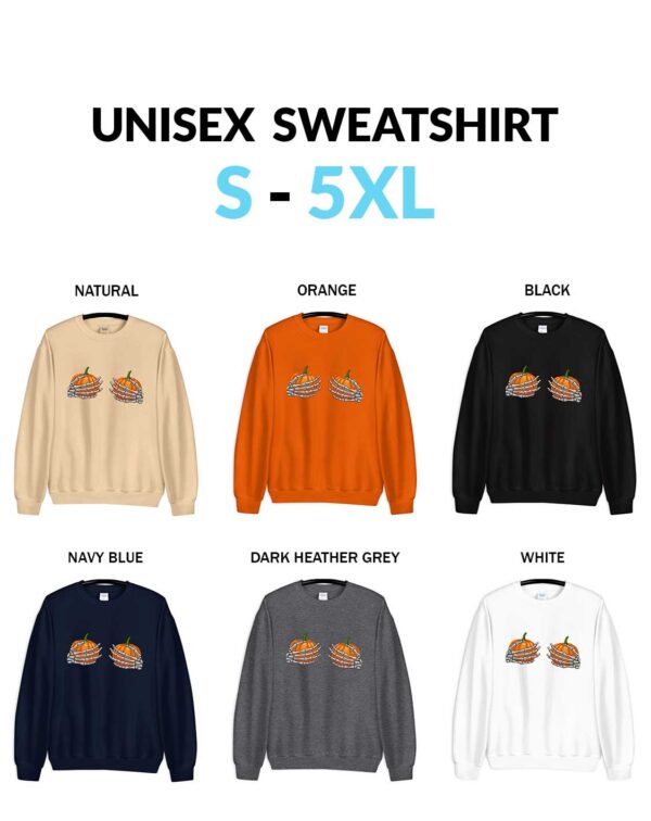 Skeleton Hands Holding Pumpkin Boobies Funny Skeleton Pumpkin Thanksgiving Fall Boobies Unisex Sweatshirt Skeleton Hands Holding Pumpkin Boobs T-Shirt - Funny Halloween Shirt