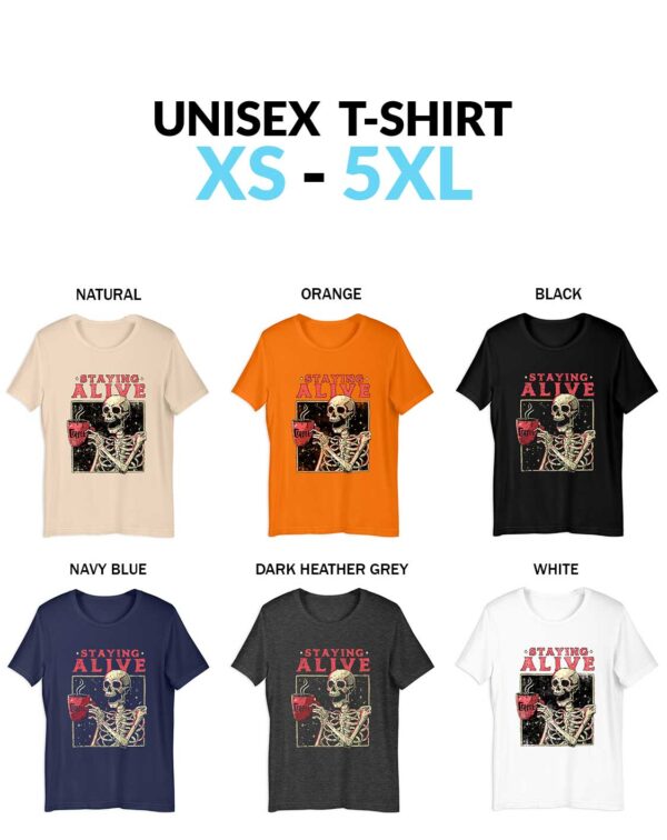 Staying Alive Coffee Lovers Funny Skeleton Halloween Skull Coffee Addict Gift Unisex Shirt Unisex Halloween Staying Alive T-Shirt with Skeleton Coffee Mug