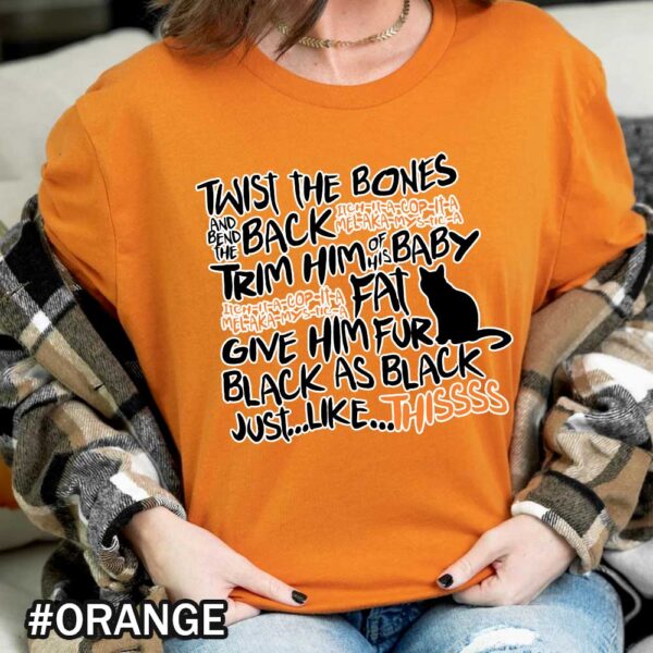Twist The Bones Shirt Twist The Bones And Bend The Back TShirt Hocus Pocus Halloween Black Cat Orange Shirt Halloween Twist The Bones And Bend The Back Hocus Pocus Sweatshirt