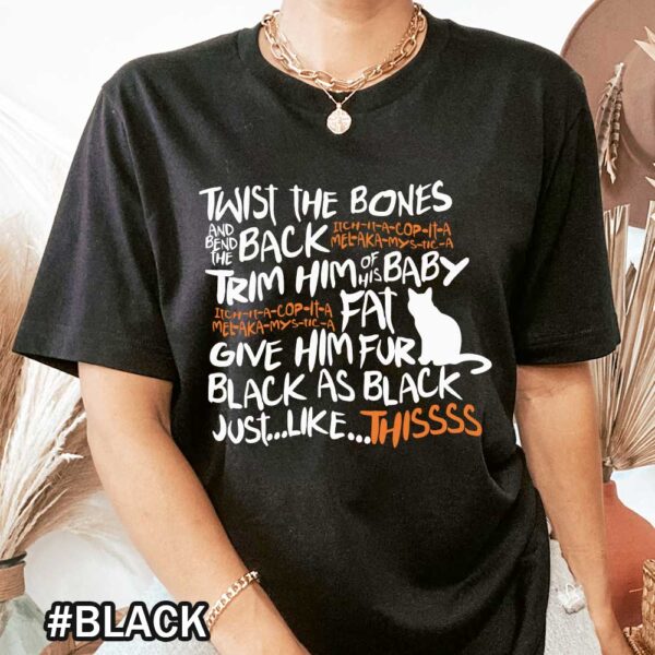 Twist The Bones Shirt Twist The Bones And Bend The Back TShirt Hocus Pocus Halloween Black Cat Tshirt Halloween Twist The Bones And Bend The Back Hocus Pocus Sweatshirt