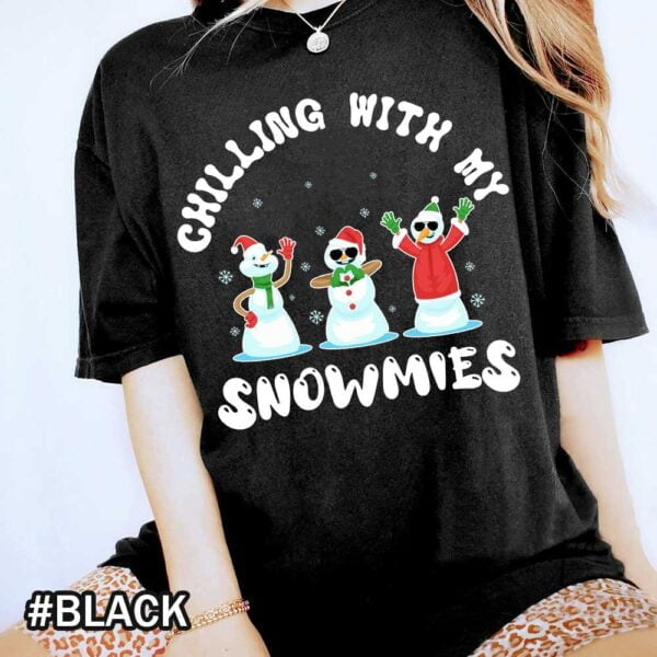 Comfort Colors Christmas Shirt That Says'Chilling With My Snowmies'