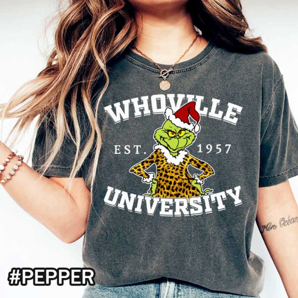 Pepper Comfort Colors Christmas Grinch Shirt That Says Whoville University Christmas Grinch Whoville University Comfort Colors T-Shirt
