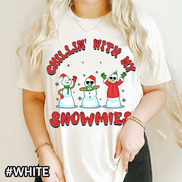 White-Chillin'-With-My-Snowmies-Shirt Christmas Chillin' With My Snowmies Shirt