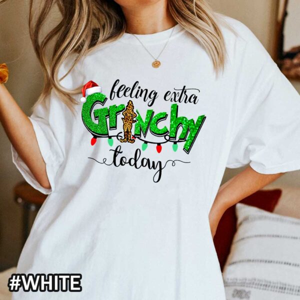 White Comfort Colors Christmas Grinch Shirt That Says 'Feeling Extra Grinchy Today'