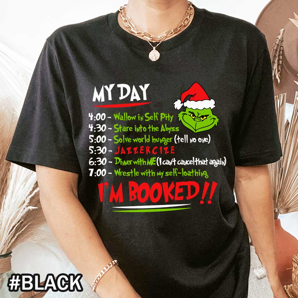 I'm Booked Grinch Schedule Christmas T-Shirt for Men and Women | Teefevr