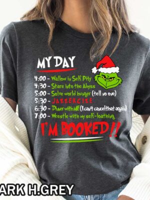 Funny Grinch Christmas Tee - I'm Booked Grinch Christmas Shirt with I'm Booked Schedule Design