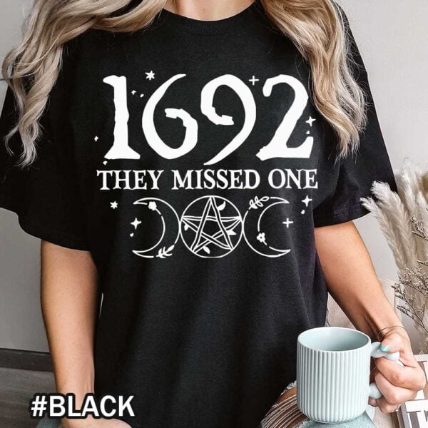 Salem 1692 They Missed One Shirt