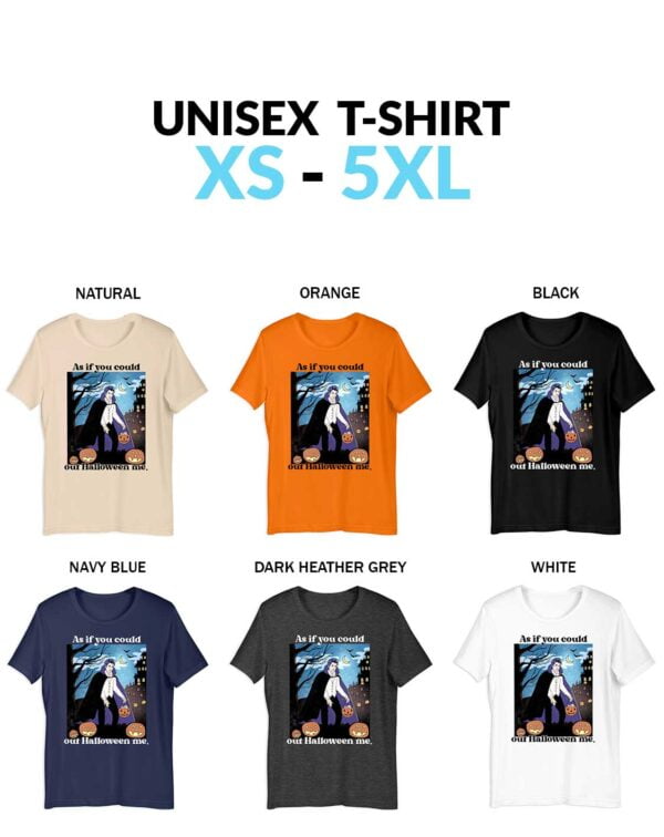 As If You Could Out Halloween Me Unisex Shirt As If You Could Out Halloween Me Shirt - Twilight Saga