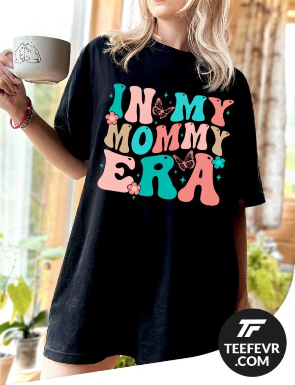 In My Mommy Era Black Shirt Vintage In My Mommy Era T-Shirt – Perfect Mother's Day Gift