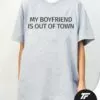 Drew Barrymore 'My Boyfriend Is Out Of Town' T-Shirt – Funny Unisex T-shirt