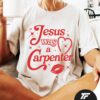 Jesus Was A Carpenter T-Shirt - Sabrina Carpenter