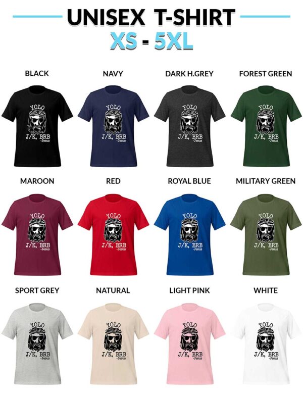 Jesus YOLO LOL JK BRB Unisex Shirts Jesus YOLO LOL JK BRB T-Shirt - Funny Jesus Christ Shirt