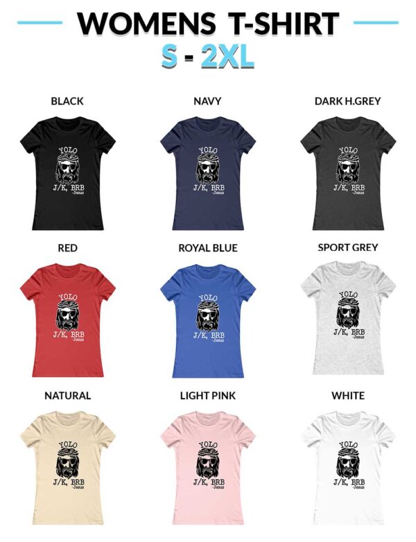Jesus YOLO LOL JK BRB Wome's Shirts Jesus YOLO LOL JK BRB T-Shirt - Funny Jesus Christ Shirt