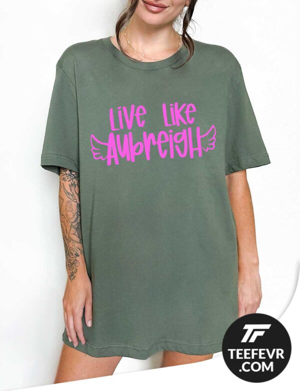 Live Like Aubreigh Military Green Shirt Live Like Aubreigh Wyatt T-Shirt - Bullying Awareness