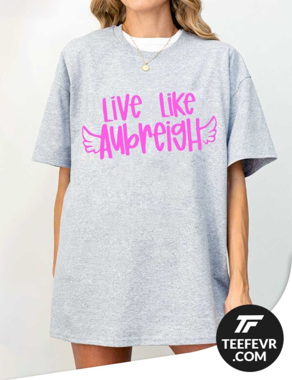 Live Like Aubreigh Sport Grey Shirt Live Like Aubreigh Wyatt T-Shirt - Bullying Awareness