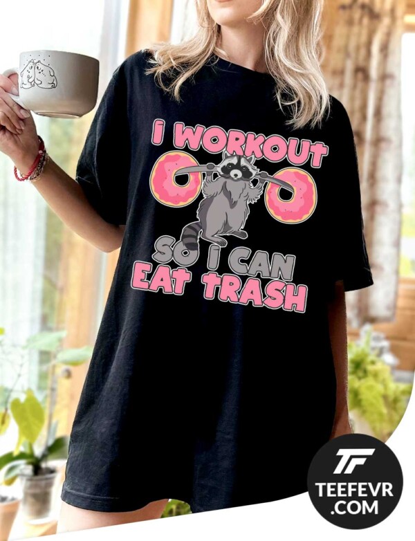 Funny Gym T-Shirt with Raccoon Lifting Donuts Barbell