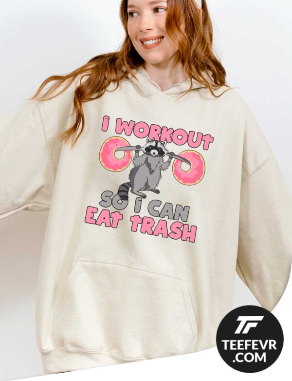 Funny Gym T-Shirt - Raccoon "I Workout So I Can Eat Trash"